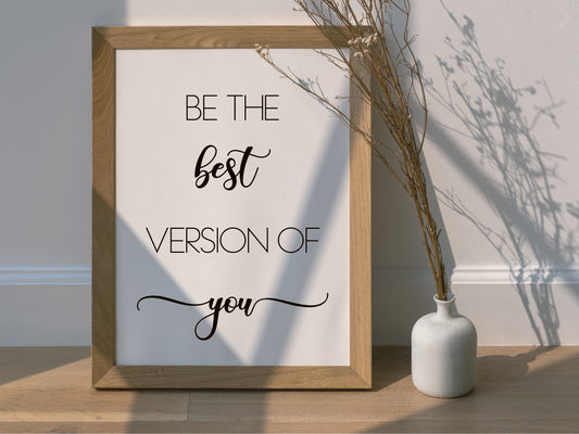 Be the Best Version of You - Inspirational Quote Print Black White Decor (Digital Download)