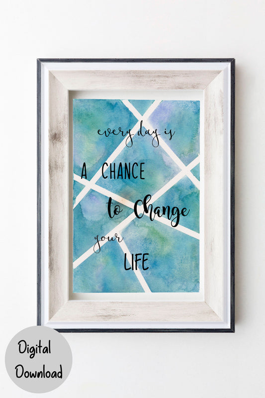 Every day is a chance