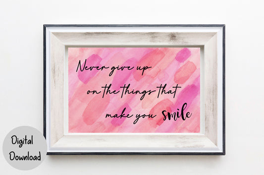 Never give up on the things