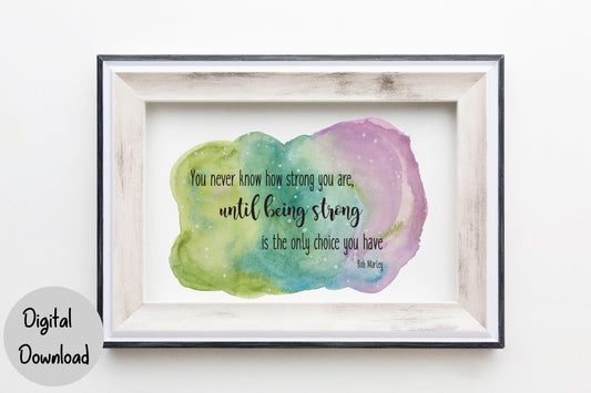 You never know how strong you are