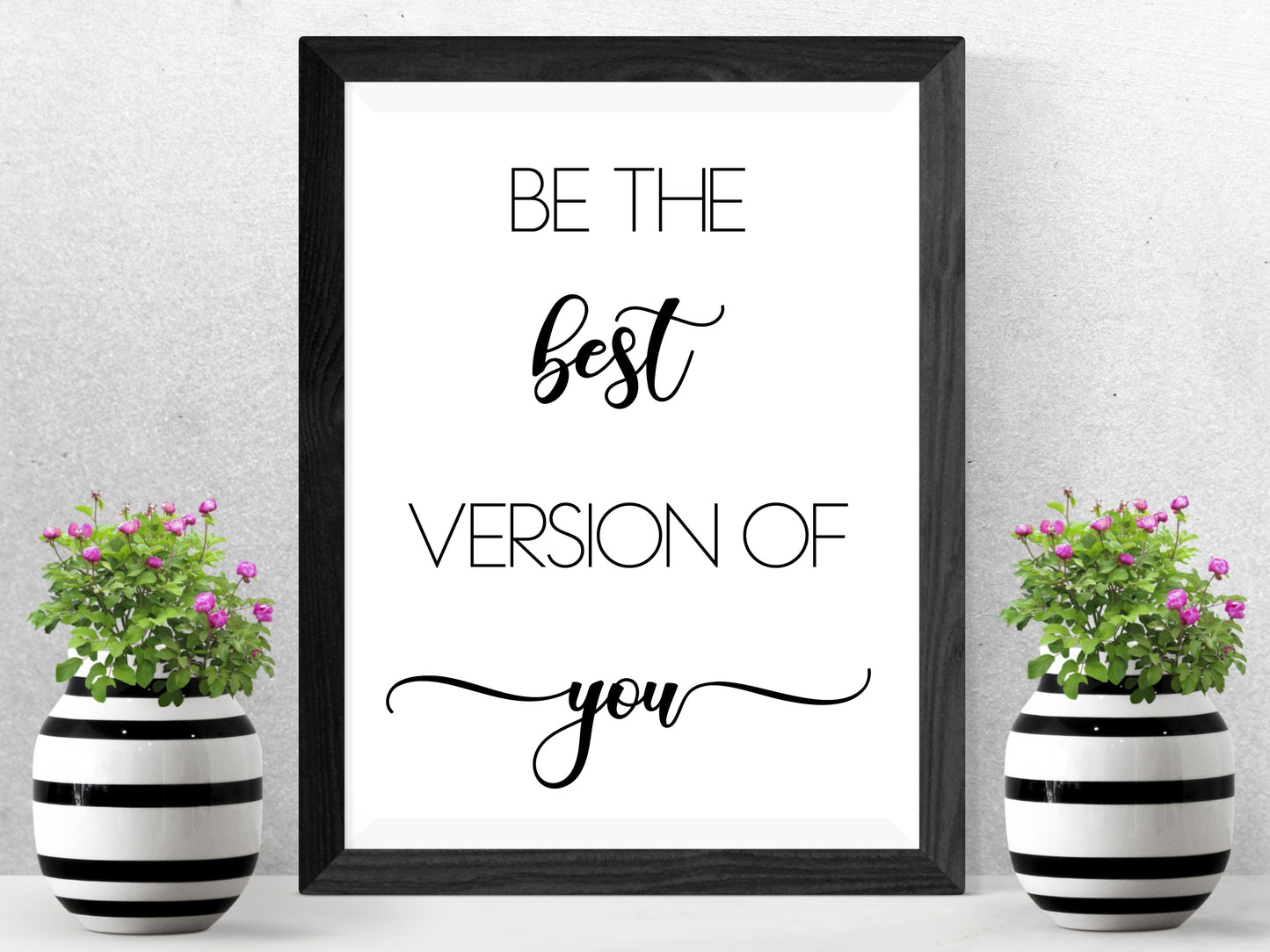 Be the Best Version of You - Inspirational Quote Print  Black White Decor (Digital Download)