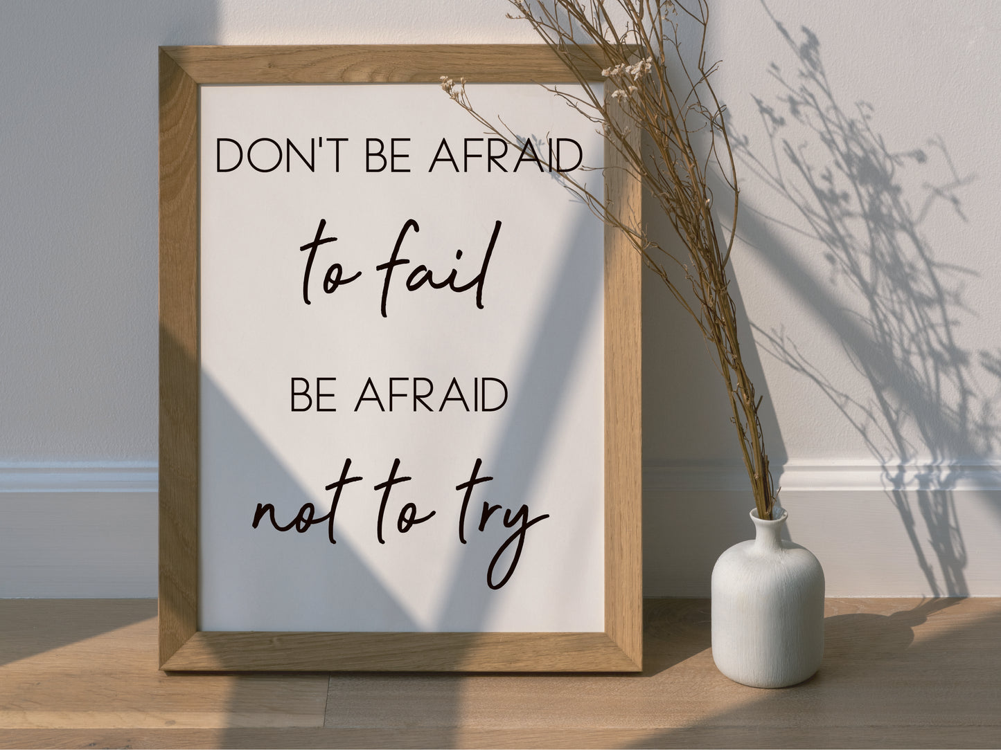 Don't Be Afraid to Fail - Motivational Quote Print (Digital Download)