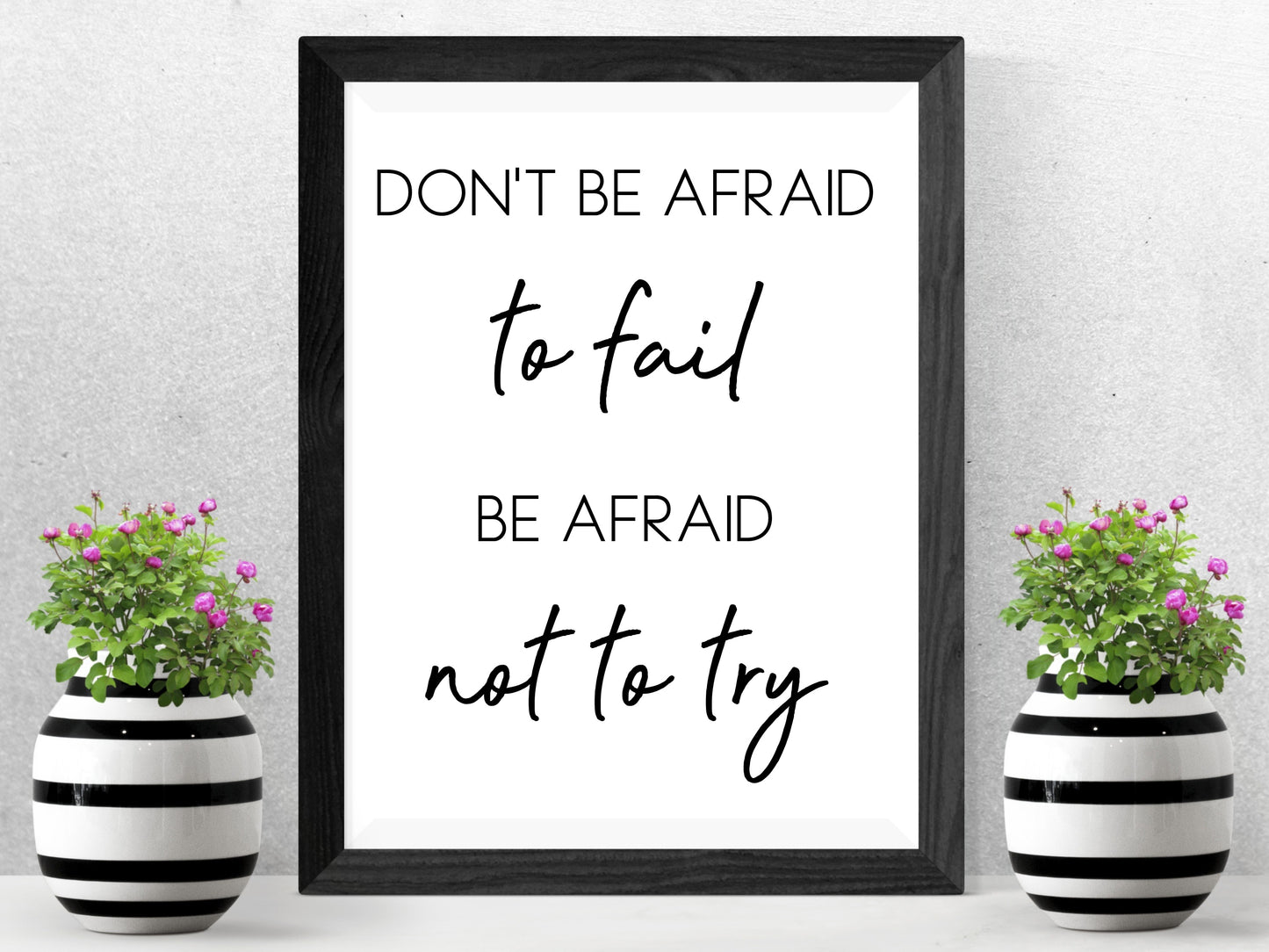 Don't Be Afraid to Fail - Motivational Quote Print (Digital Download)