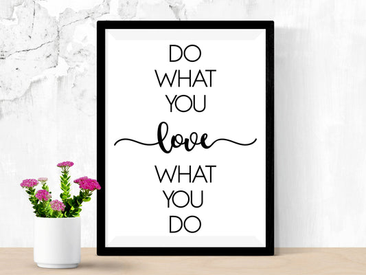 Do What You Love Quote Print – Minimalist Black & White Office Motivation (Digital Download)