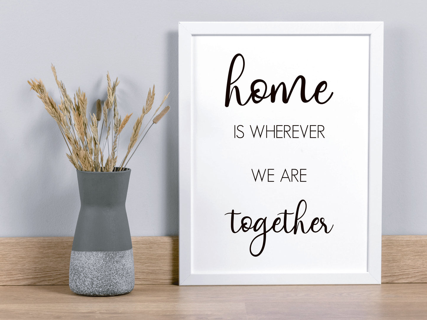 Home Is Wherever We Are Together – Quote Print Minimalist Black and White Wall Art (Digital Download)