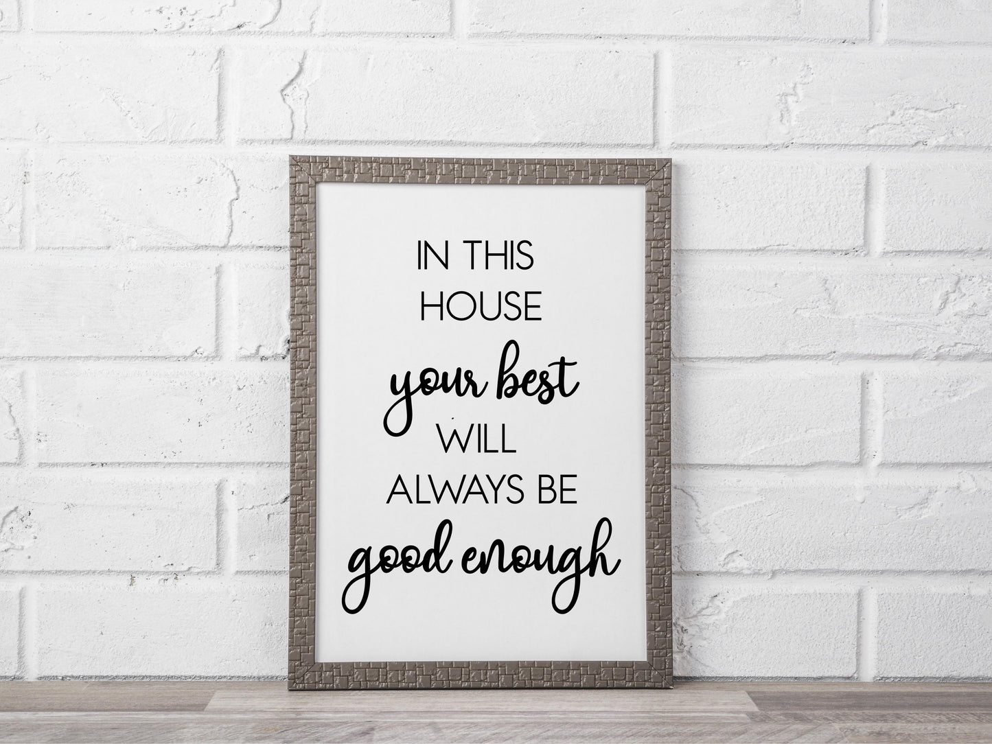 In This House Your Effort Is Good Enough – Black White Printable (Digital Download)