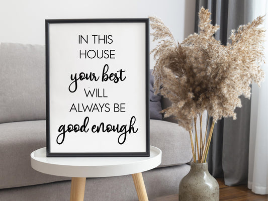 In This House Your Effort Is Good Enough – Black White Printable (Digital Download)