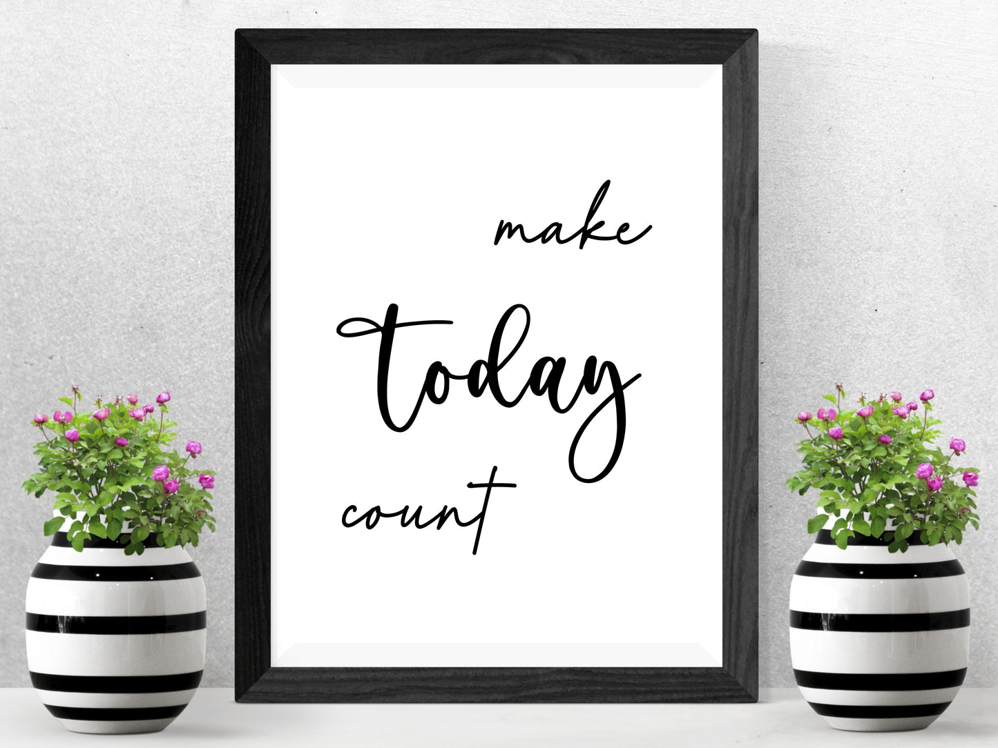 Make Today Count – Minimalist Black and White Motivational Wall Art