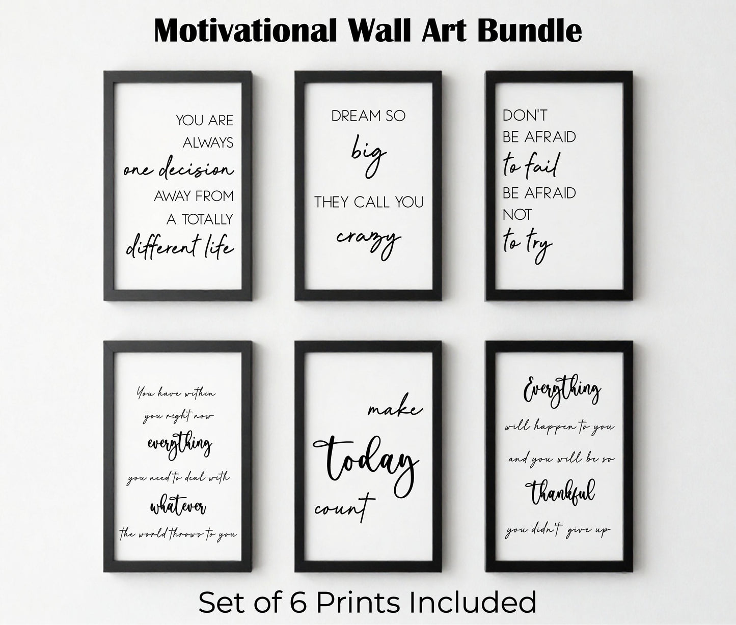 Motivational -Make today count, Dream Big - Quote Wall Art Bundle (Set of 6) – Minimalist Printable Decor