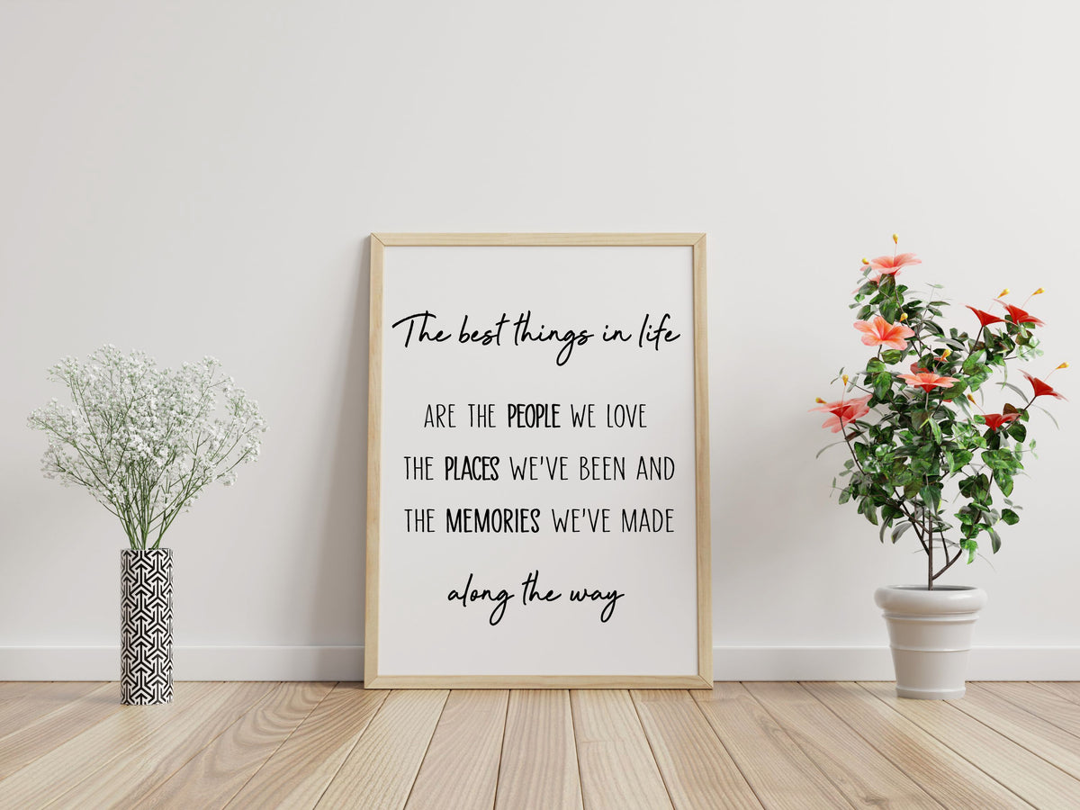 The Best Things in Life Printable | Family & Memories Wall Art | Inspirational Quote | Digital Download