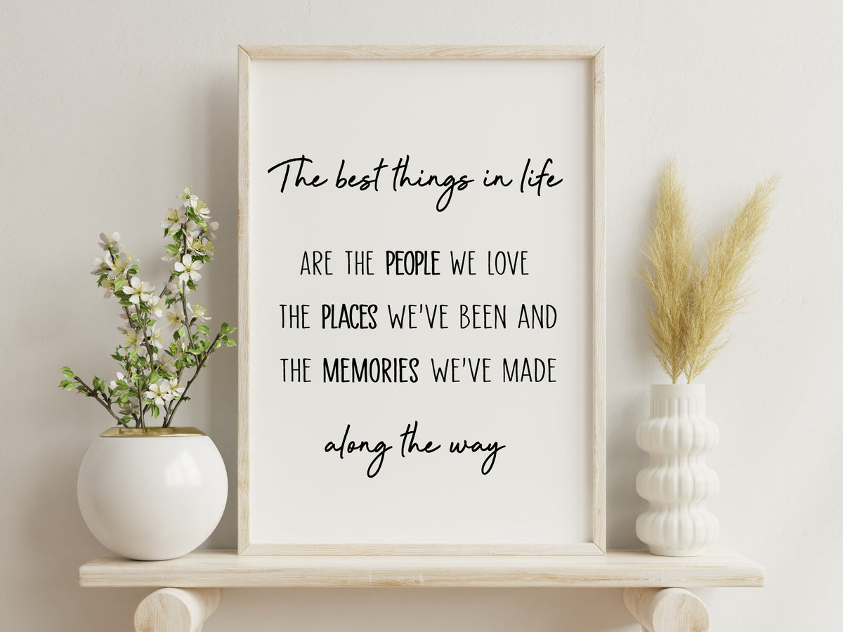 The Best Things in Life Printable | Family & Memories Wall Art | Inspirational Quote | Digital Download