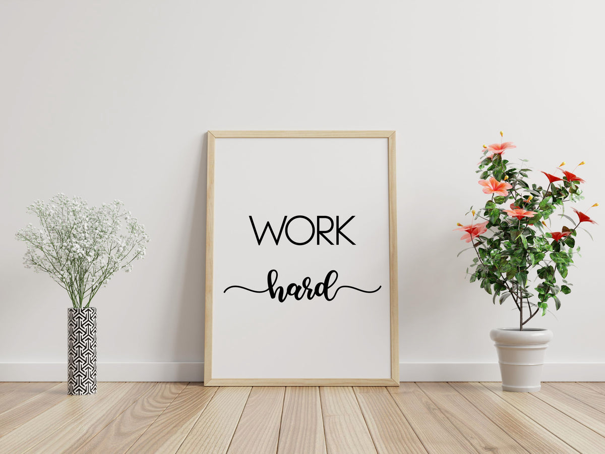 Work Hard Printable | Motivational Wall Art | Inspirational Quote Print | Office Decor | Digital Download