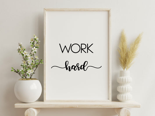 Work Hard Printable | Motivational Wall Art | Inspirational Quote Print | Office Decor | Digital Download