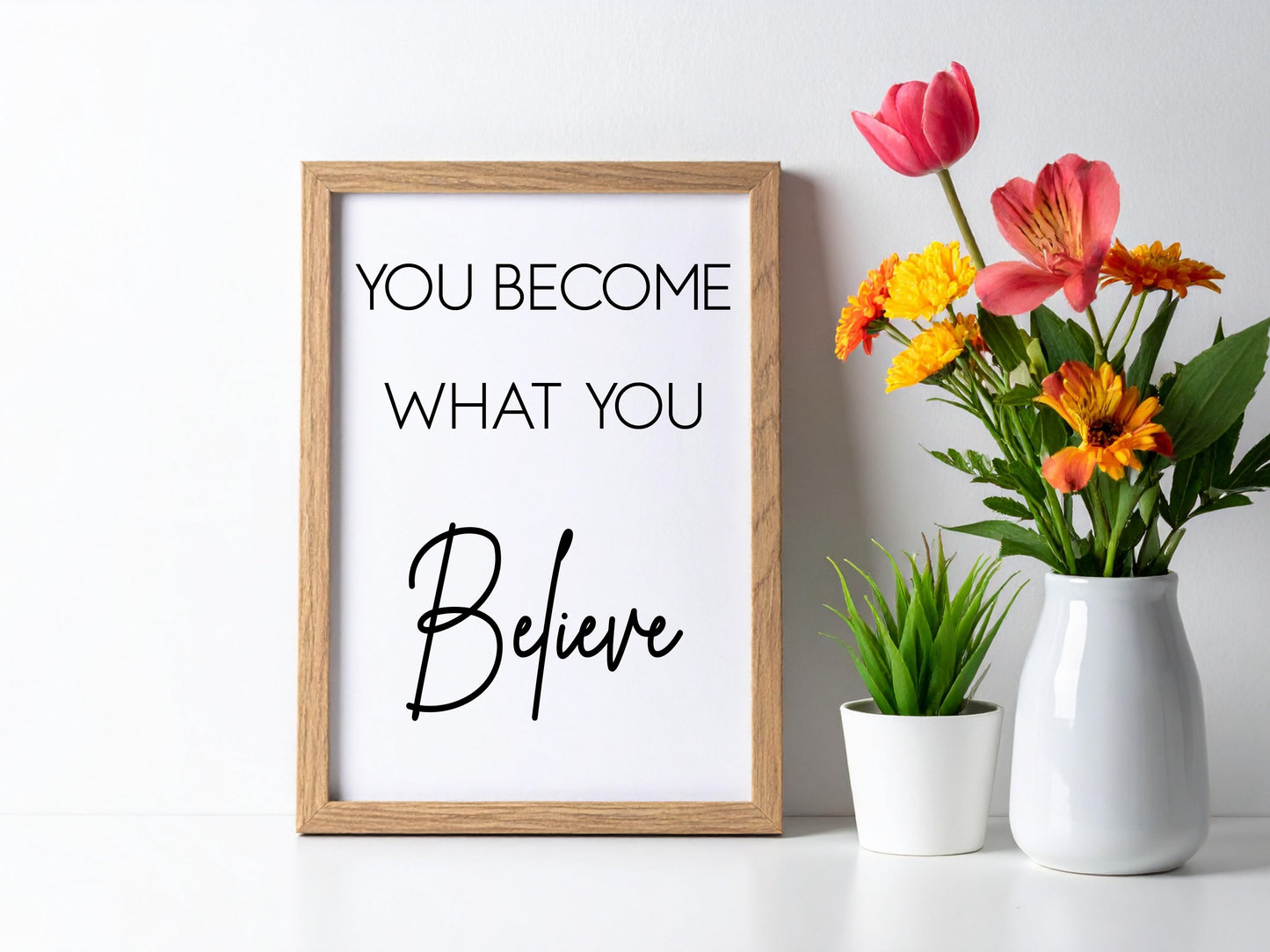 You Become What You Believe Printable | Inspirational Quote Wall Art | Motivational Print | Digital Download