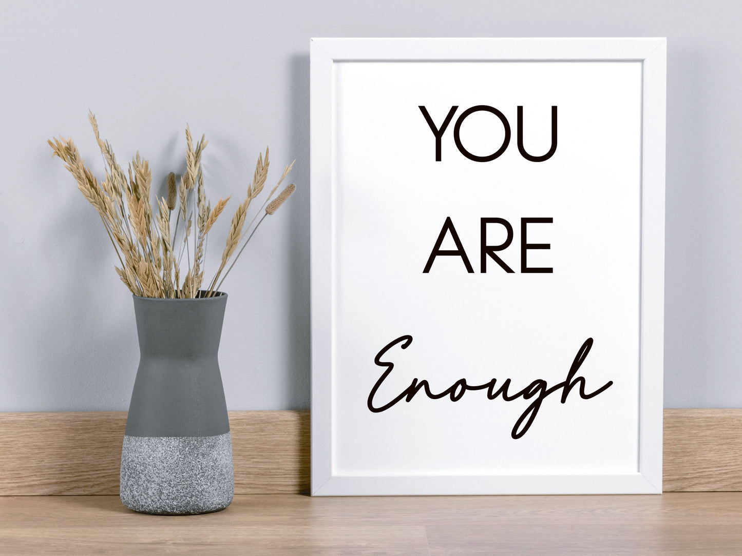 You Are Enough Print – Minimalist Black and White Self-Love Quote (Digital Download)
