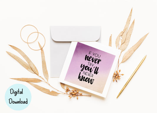 If you never try