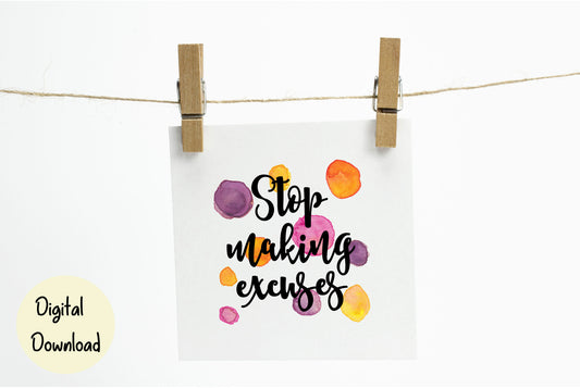 Stop Making Excuses